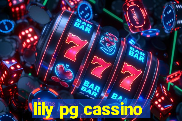 lily pg cassino